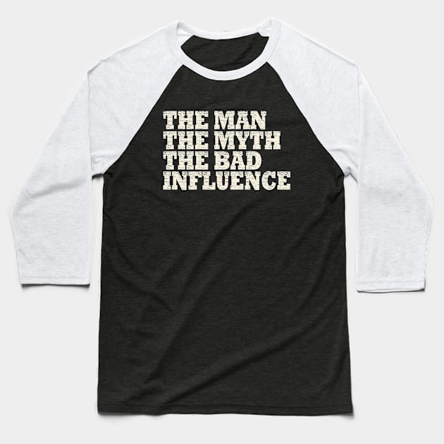 The Bad Influence Baseball T-Shirt by Etopix